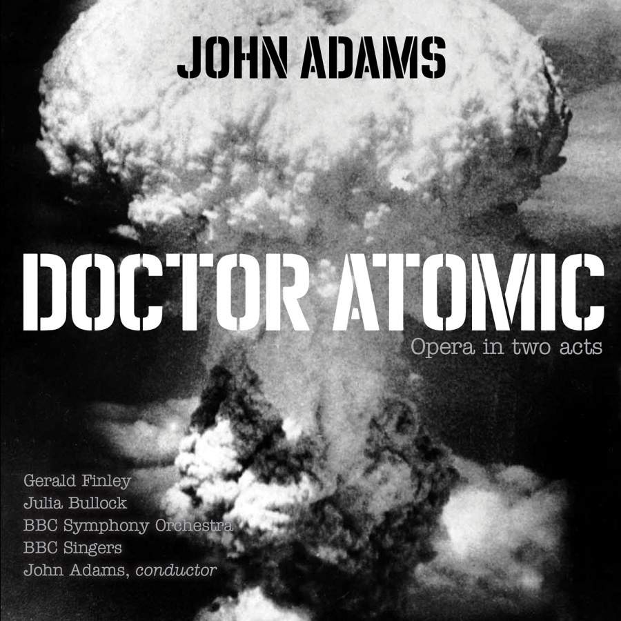Doctor Atomic, BBC Symphony Orchestra, John Adams
