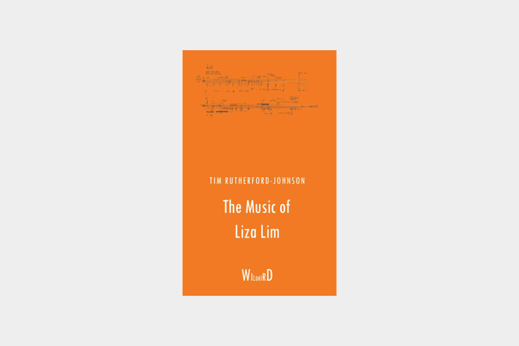The Music of Liza Lim (Tim RutherfordJohnson)