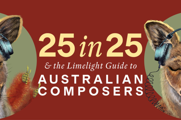 25 in 25 & the Limelight Guide to Australian Composers