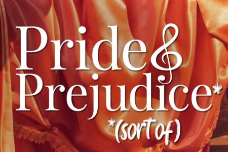 Pride And Prejudice* (*sort of)