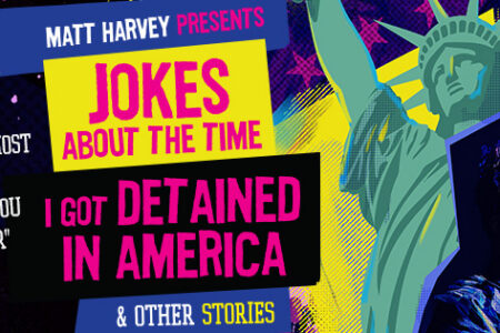 Jokes About The Time I Got Detained In America & Other Stories